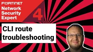 Fortinet NSE4 Training - CLI route troubleshooting