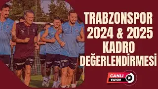 Trabzonspor 2024-2025 Transferleri | Beşiktaş maçı
