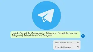 How To Schedule Text Messages On Telegram Messenger On Smartphones