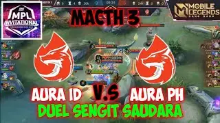 Aura Fire vs Aura PH GAME 3 MPL Invitational | Aura PH vs Aura MPLI Mobile legends Bang Bang