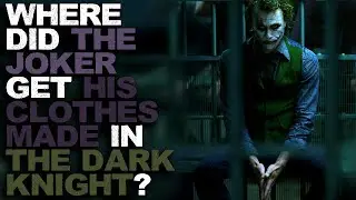 Where Did The Joker Get His Clothes Made In The Dark Knight?