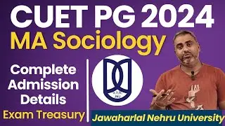 CUET PG 2025 | JNU MA Sociology | Complete Details | Exam Treasury