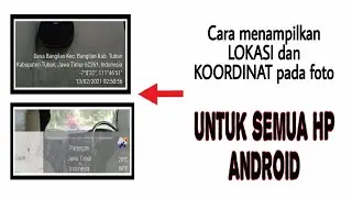Cara Menampilkan Titik Koordinat Dan Lokasi Pada Foto Di Semua Hp Android