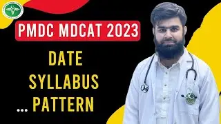 PMDC MDCAT 2023 Date Syllabus Pattern PMDC MDCAT 2023 Latest Update by  @AdmissionWaleUstad