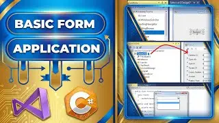 Design and Develop Basic Form Application in C# (MS Visual Studio)