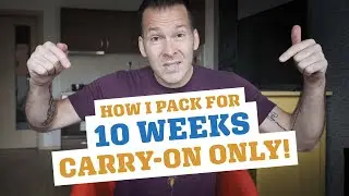 10 WEEKS Carry-On Only!? My Everyday Carry-On Only Packing Tips...