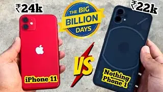 iPhone 11 vs Nothing Phone 1 in Flipkart big billion day sale & Amazon sale🔥Under ₹25k Best to buy