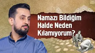 Namazı Bildiğim Halde Neden Kılamıyorum? | Mehmet Yıldız 