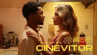 CINEVITOR_468: Entrevistas com Juan Paiva, Marco Ricca e Miá Mello | De Pai para Filho