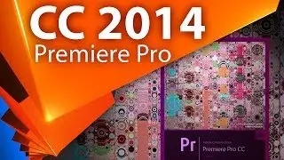 Новые функции Adobe Premiere Pro CC 2014. Обзор 21.06.2014 - Копилка 011