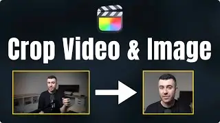How to CROP Video And Images in Final Cut Pro