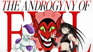 The Androgyny of Evil