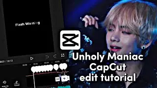 ✧˚ Unholy Maniac tiktok trend kpop capcut edit tutorial (with voiceover)