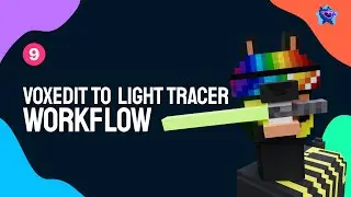 VoxEdit to LightTracer Workflow