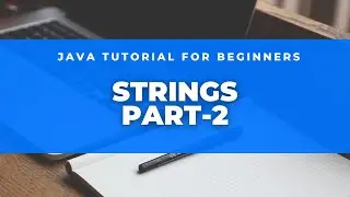 Java Tutorial for Beginners using Eclipse: Strings Part 2