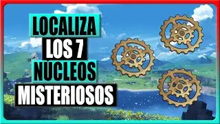 Genshin Impact 4.0 - Ubicación de los 7 núcleos misteriosos (Misión 