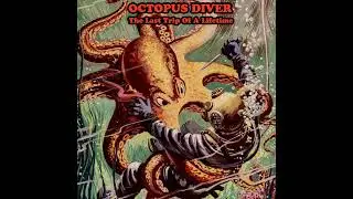 Octopus Diver - The Last Trip Of A Lifetime (2018) (Full Album)