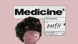 Medicine - Bring Me The Horizon (Clean Edit)