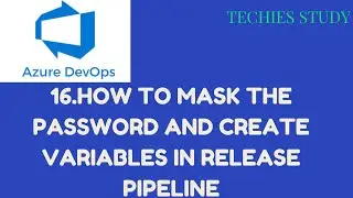 16  How to mask the password and create variables in release pipeline
