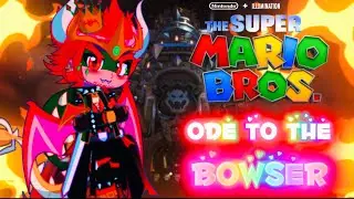 ꧁ꨄ✨ SMB - 🔥❤️‍🔥 Ode to the Bowser (Meme) ❤️‍🔥🔥 // 🌸 Gacha Life 2 🌸// 🌺 by Magical-Hyena 🌺✨ꨄ꧂