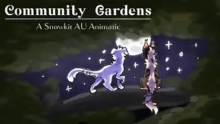 Community Gardens - Warriors AU Animatic