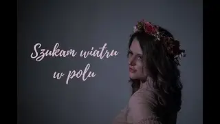 Szukam wiatru w polu (Łucja Prus cover)