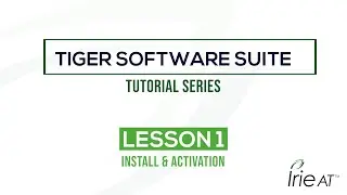 Tiger Software Suite v8: Tutorial Series, Lesson 1 - Installation