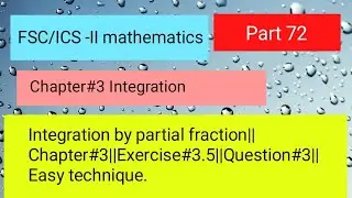 Integration by Partial fraction||Chap#3||Exercise 3.5||Q#3|| #integrationbypartialfractions #maths