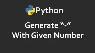 Display "-" With Number | Program 88 | Solutions For Python 100 Exercises | CodingFacts