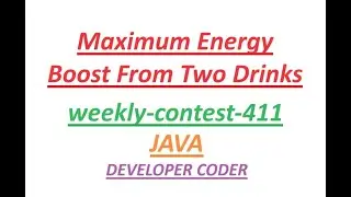 Maximum Energy Boost From Two Drinks | Leetcode weekly-contest-411