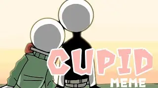 Cupid meme | Henry Stickmin - Valiant Hero ending animation | OLD