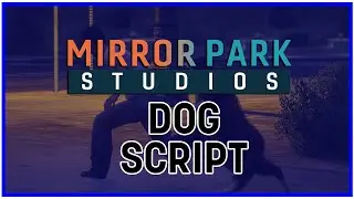 MirrorParkStudios | Dog Script