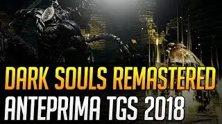 Dark Souls Remastered su Nintendo Switch: Anteprima dal Tokyo Game Show 2018
