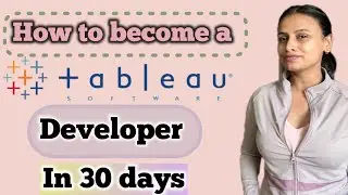How to become TABLEAU DEVELOPER in 30 days in 2025 📈 Earn | 10-20 lpa