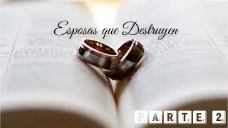 Esposas Que Destruyen #2 | Predicaciones Cristianas | TBB El Redentor