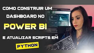 Aprendendo Power BI e rodando scripts em Python automaticamente!