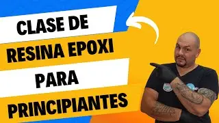 CLASE DE RESINA EPOXI PARA PRINCIPIANTES / Primer manejo de la resina