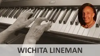 Wichita Lineman (Jimmy Webb) Piano Cover - SHEET MUSIC AVAILABLE