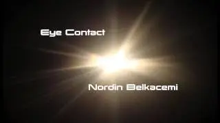 Eye Contact - Nordin Belkcemi