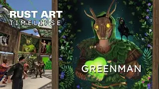 RUST ART Timelapse &  Birthday- Greenman