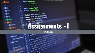 Python tutorial for beginners | Assignment 1