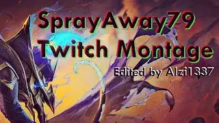 SprayAway79 -  Diamond  OTP Twitch Montage - Edited by Alzi1337