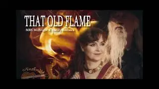That Old Flame MRS McBright & Daddy Redneck (Live)