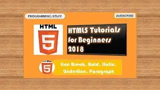 Line Break,Bold,Italic,Underline,Paragraph of HTML5 // HTML5 Tutorial for Beginners 2018