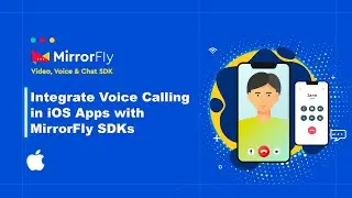 Integrate Voice Calling in iOS Apps with MirrorFly SDKs