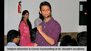 Subject Selection & Career Counselling at St. Joseph’s Academy | Manuj Sir