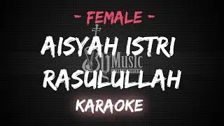 Aisyah Istri Rasulullah [Karaoke] By Music