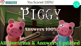 ROBLOX PIGGY QUIZ ANSWERS 100 % | ROBLOX PIGGY QUIZ - BEQUIZZED