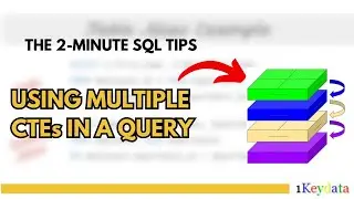 2-Minute SQL Tips: Using Multiple CTEs In A Query