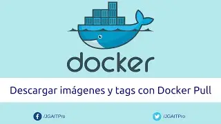 Descargar imágenes y tags con Docker Pull